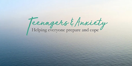 Caring for Teenagers & Anxiety