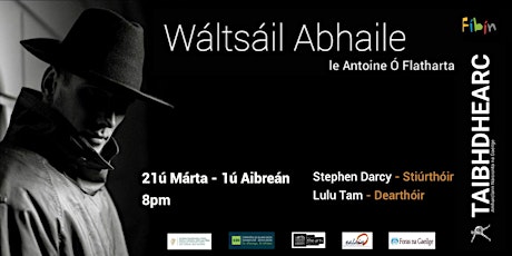 Oíche Oscailte / Opening night - Wáltsáil Abhaile