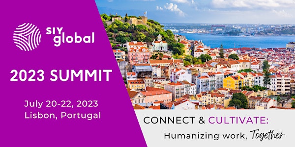 SIY Global 2023 Summit: Connect & Cultivate, Humanizing Work Together