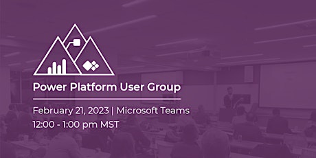 Power Platform User Group Meeting | February