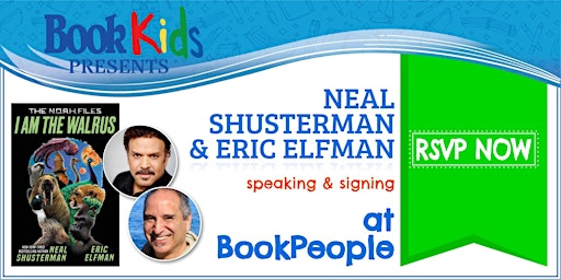BookPeople Presents: Neal Shusterman and Eric Elfman - I AM THE WALRUS