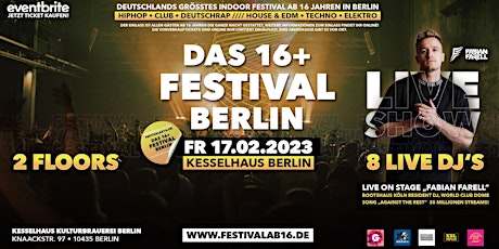DAS 16+  FESTIVAL BERLIN // auf 2 Floors!!