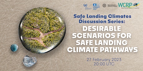 Safe Landing Climates Discussion Series: Scenarios