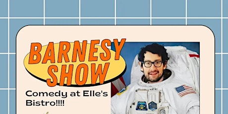 Barnesy Show: Comedy at Elle's Bistro