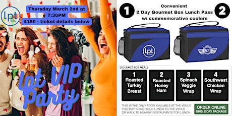lpt VIP Party ticket & 2 Day Meal Pass w/ lpt Commemorative Coolers