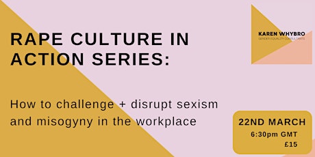 Rape culture in action: disrupting workplace sexism