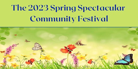 Spring Spectacular Community Festival