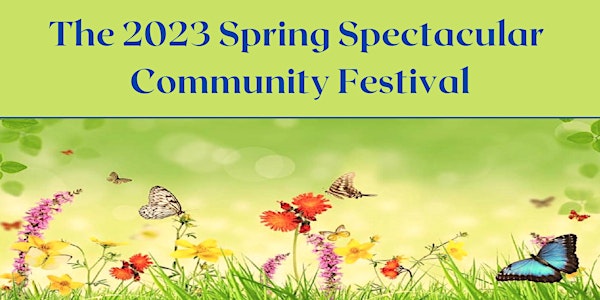 Spring Spectacular Community Festival
