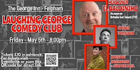 Hauptbild für LAUGHING GEORGE COMEDY CLUB - FELPHAM - FRIDAY MAY 5TH 2023