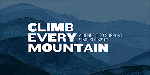 Climb Every Mountain: A Benefit to Support Simo Kuusisto