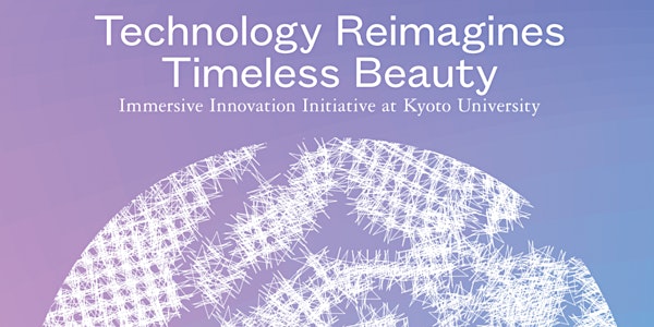Technology Reimagines Timeless Beauty - OPENING RECEPTION