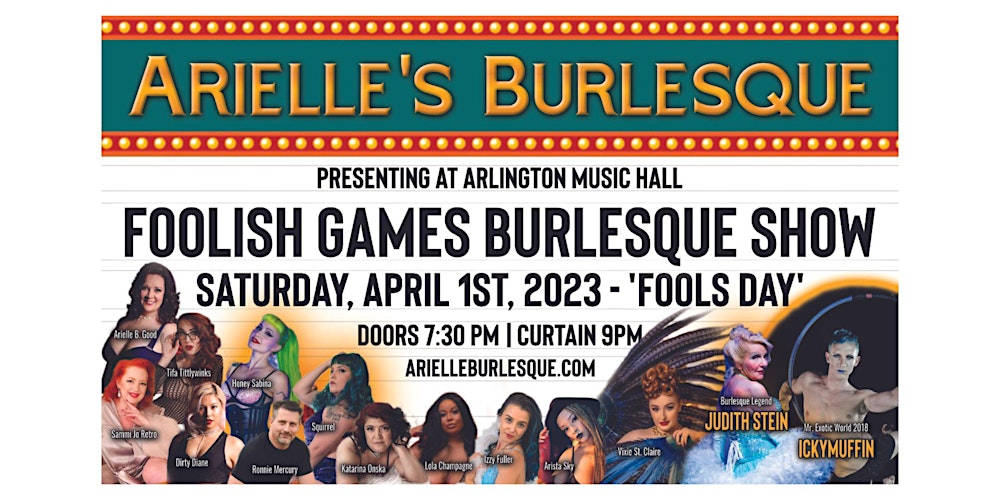 Arielles Burlesque: Foolish Games Burlesque Show*