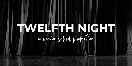 Senior School Production of Twelfth Night | March 4 primary image