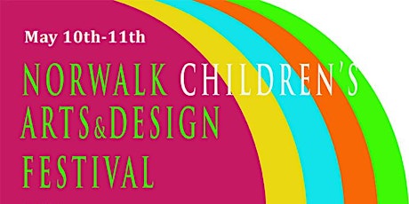 Norwalk Children's Arts and Design Festival primary image
