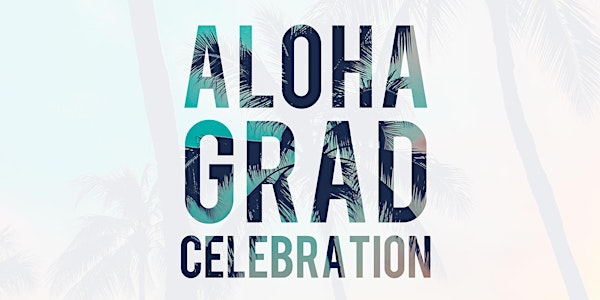 Aloha Grad Celebration
