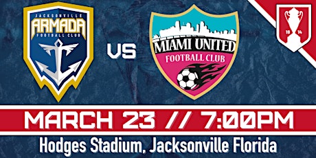 Jacksonville Armada FC vs. Miami United FC - 2023 Lamar Hunt U.S. Open Cup