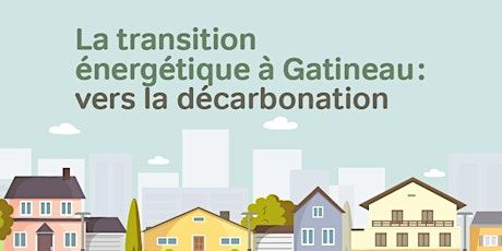 PANEL - La transition énergétique à Gatineau : Vers la décarbonation