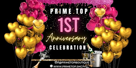 Prime Top Boutique 1 Year Anniversary Celebration