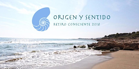 Imagen principal de Origen & Sentido 2018 Retiro Consciente