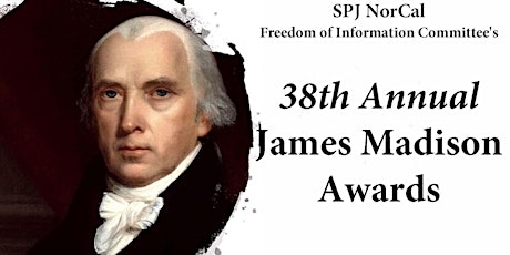 SPJ NorCal Freedom of Information Committee's 2023 James Madison Awards