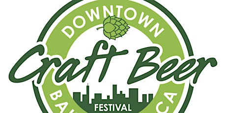 Downtown Bakersfield Craft Beer Festival primary image