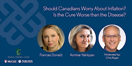 Should Canadians Worry About Inflation? Is the Cure Worse than the Disease?