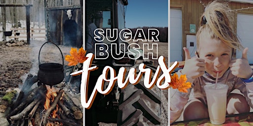 Sugar Bush Adventure - Saturday March 25, 2023