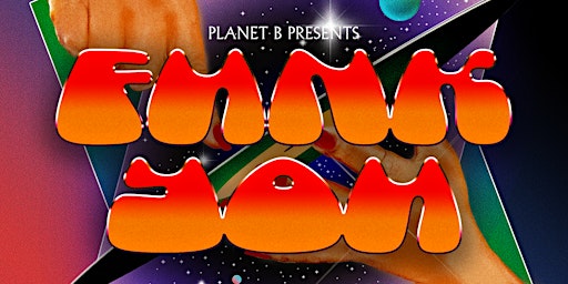 FUNK YOU: Free Dance Party with Planet B