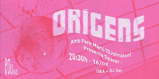 'Orígens' amb Pere Martí (DJohnston) i Spacer (Q&A + DJ Set)