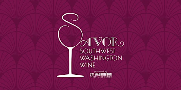 Savor SW Washington Wine: 2024