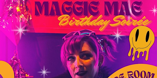 Maggie Mae's Birthday Soirée  w/ KOSER + Gabrielle Chapman & the Vortex