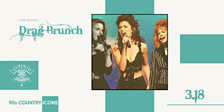 90's Country Icons Drag Brunch with the Haus of Does Moore