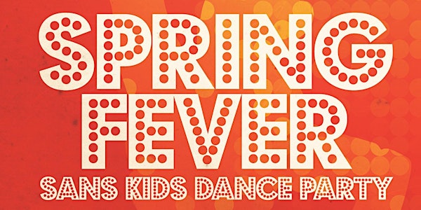 Spring Fever Dance Party