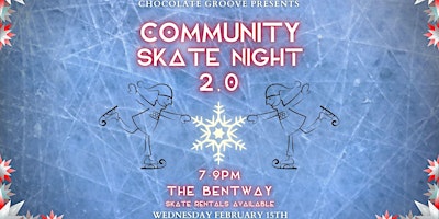 Chocolate Groove - Community Skate Night @ the Bentway - 2.0