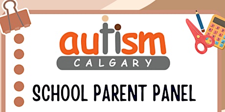 Autism Calgary School Parent Panel 2023! primary image