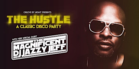 DJ Jazzy Jeff at The Hustle: A Classic Disco Party