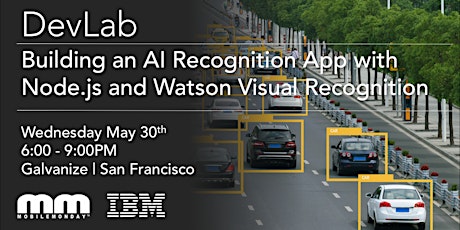 MobileMonday - Building an AI Recognition App with Node.js and Watson Visual Recognition primary image