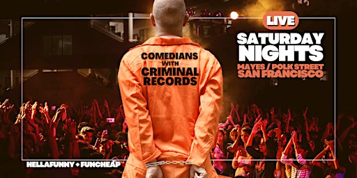 SF's "Comedians with Criminal Records" 2023 Comedy Show primary image
