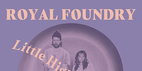 The Royal Foundry w/ Fawns & Max Hopkins
