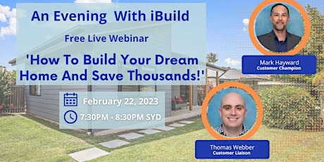 An evening with iBuild - How to build your Dream Home and Save Thousands!  primärbild