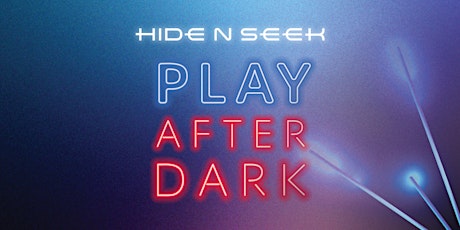 Hide N Seek: Play After Dark