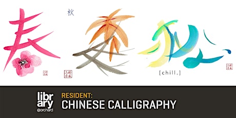 Brushing Up on Tradition: Chinese Calligraphy Workshop | library@orchard