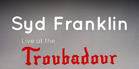 Syd Franklin @ The Troubadour