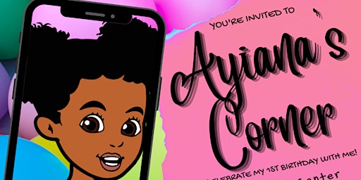 You're Invited to Ayiana's Corner!