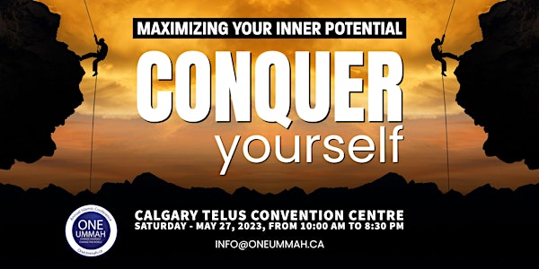One Ummah Conference - Conquer Yourself: Maximizing your inner potential.