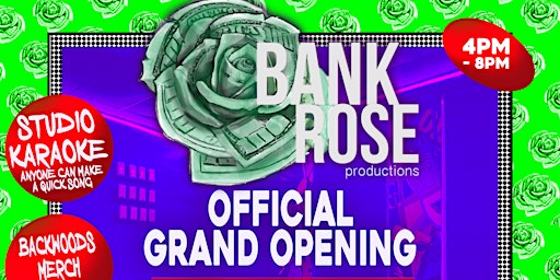 Bank Rose Production Grand Opening: Backwoods Collboration