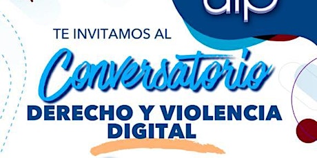 Conversatorio: Derecho y  Violencia Digital