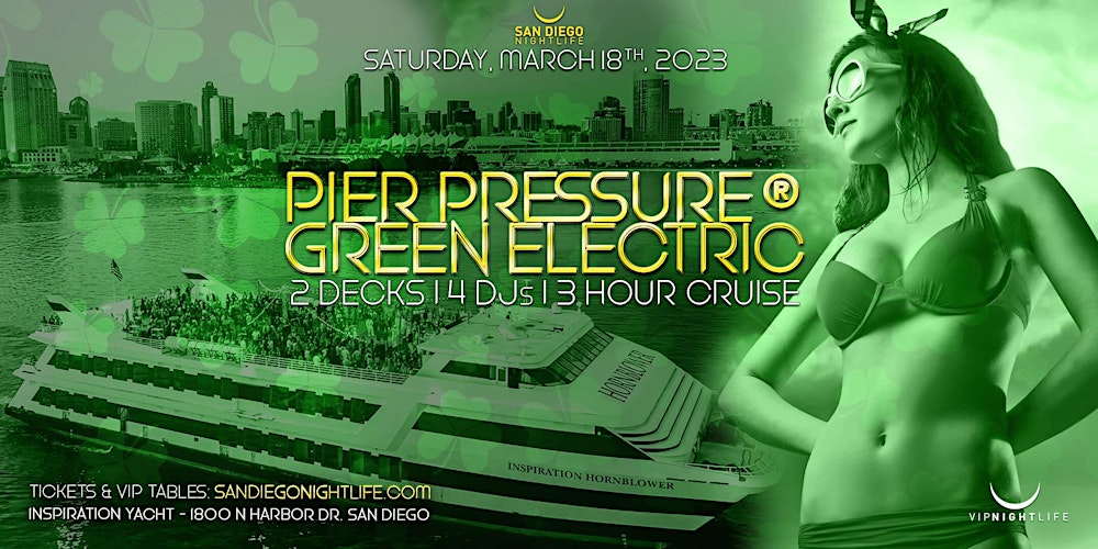 San Diego St. Patricks Weekend - Pier Pressure® Green Electric Yacht Party