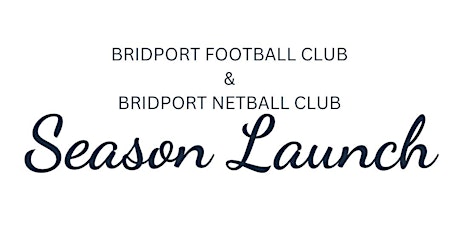 Imagem principal do evento Bridport Football Club & Bridport Netball Club Season Launch