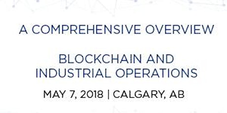 A COMPREHENSIVE OVERVIEW: BLOCKCHAIN & INDUSTRIAL OPERATIONS